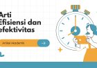 Arti Efisiensi dan efektivitas