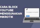 Cara Blokir Akses Facebook di Mikrotik dengan Layer 7 (Terbaru 2024 )